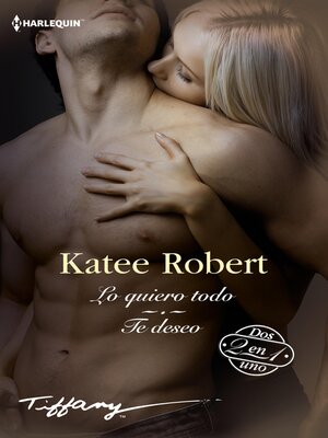 cover image of Lo quiero todo / Te deseo